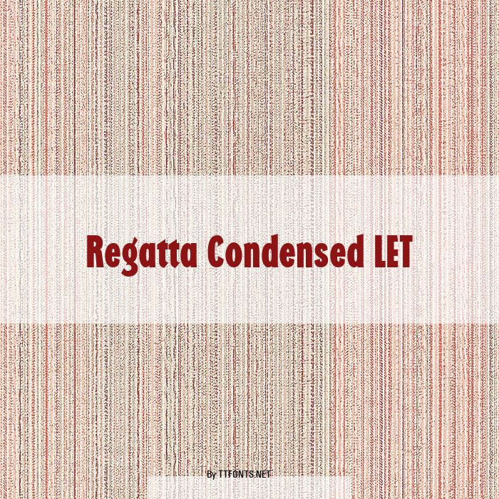 Regatta Condensed LET example